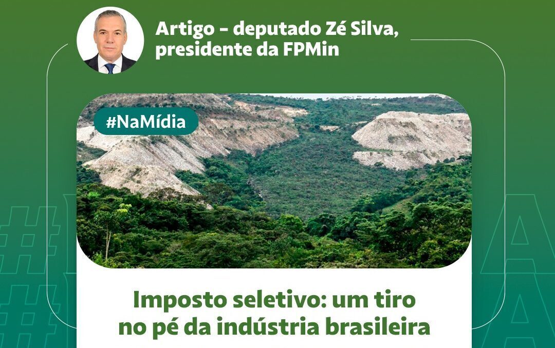 Em artigo, presidente da FPMin alerta sobre impactos do imposto seletivo na indústria mineral