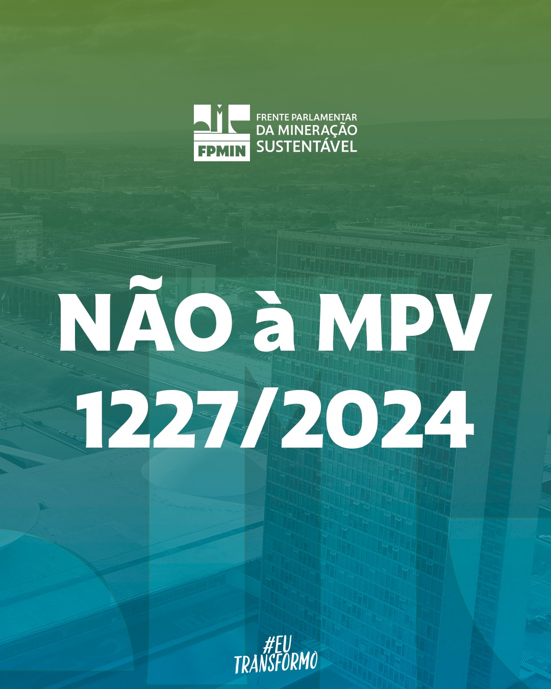 Frente Parlamentar da Mineração Sustentável assina manifesto contra a “MP do Fim do Mundo”