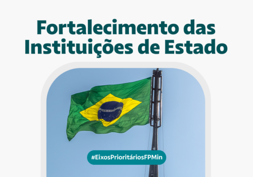 Imagem Fortalecimento das Instituições de Estado
